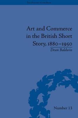 Art and Commerce in the British Short Story, 1880 1950