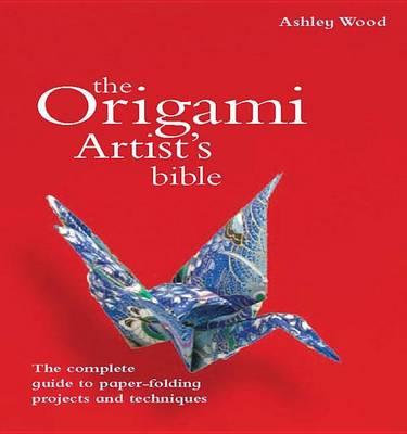 Origami Artist's Bible