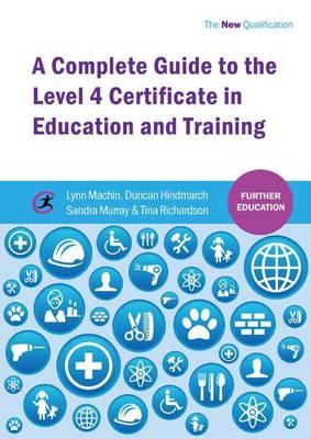 Complete Guide to the Level 4 Certificate in Education and Training