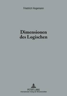 Dimensionen Des Logischen: Eine Hermeneutische Untersuchung