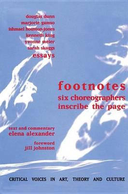 Footnotes: Six Choreographers Inscribe the Page