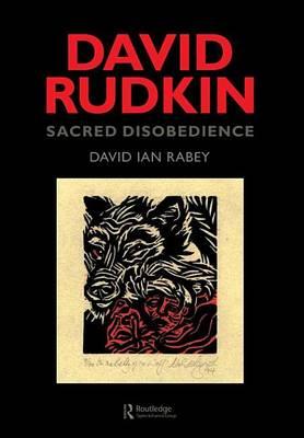 David Rudkin: Sacred Disobedience: An Expository Study of His Drama 1959-1994