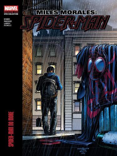 Miles Morales: Spider-Man Modern Era Epic Collection - Spider-Man No More