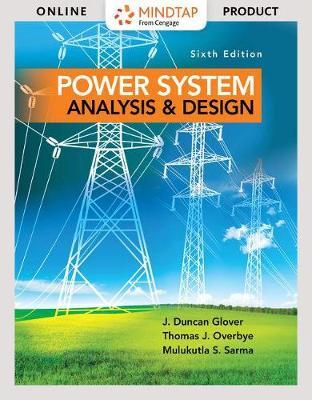 Mindtap Engineering, 2 Terms (12 Months) Printed Access Card for Glover/Overbye/Sarma's Power System Analysis and Design, 6th