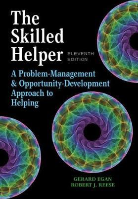 The Skilled Helper: A Problem-Management and Opportunity-Development Approach to Helping