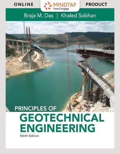 Mindtap Engineering, 1 Term (6 Months) Printed Access Card for Das/Sobhan's Principles of Geotechnical Engineering, 9th