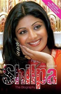 Shilpa: The Biography