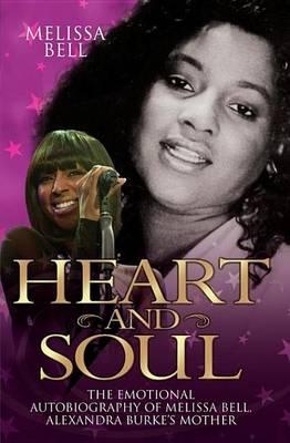 Heart and Soul: The Emotional Autobiography of Melissa Bell, Alexandra Burke's Mother