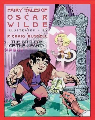 Fairy Tales of Oscar Wilde: The Birthday of the Infanta: The Birthday of the Infanta