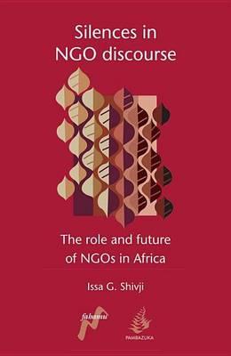 Silences in Ngo Discourse: The Role and Future of Ngos in Africa