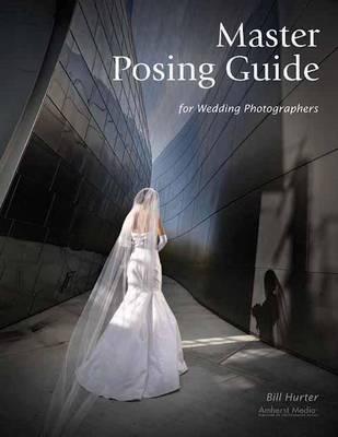 Master Posing Guide for Wedding Photographers