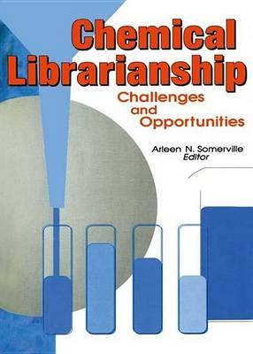 Chemical Librarianship: Challenges and Opportunities