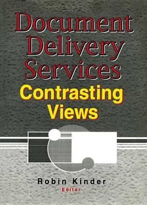 Document Delivery Services: Contrasting Views