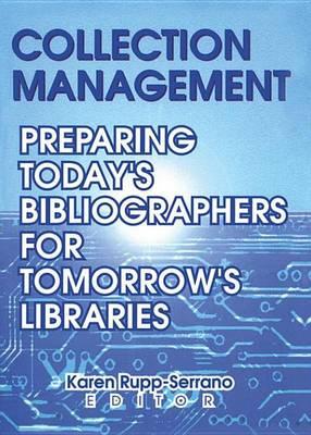 Collection Management: Preparing Today's Bibliographies for Tomorrow's Libraries