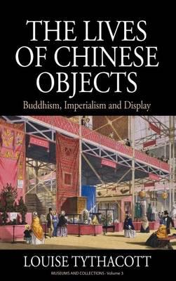 The Lives of Chinese Objects