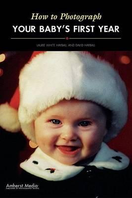 How to Photograph Your Baby's First Year