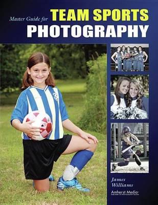 Master Guide for Team Sports Photography