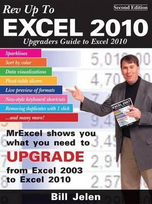 REV Up to Excel 2010: Upgraders Guide to Excel 2010