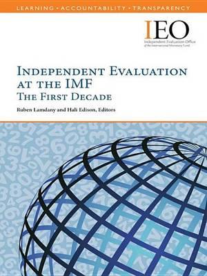 Independent Evaluation at the IMF: The First Decade