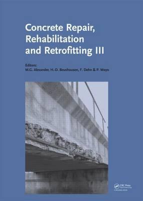 Concrete Repair, Rehabilitation and Retrofitting III