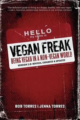 Vegan Freak: Being Vegan in a Non-Vegan World