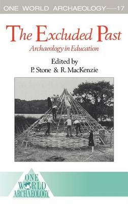 Excluded Past, The: Archaeology in Education