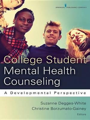 College Student Mental Health Counseling: A Developmental Approach