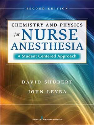 Chemistry and Physics for Nurse Anesthesia: A Student-Centered Approach