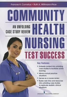 Community Health Nursing Test Success: An Unfolding Case Study Review