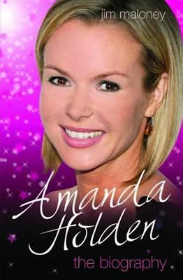Amanda Holden: The Biography