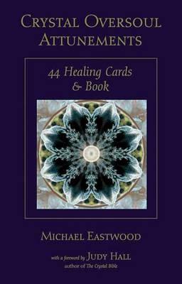 Crystal Oversoul Attunements: 44 Healing Cards and Book
