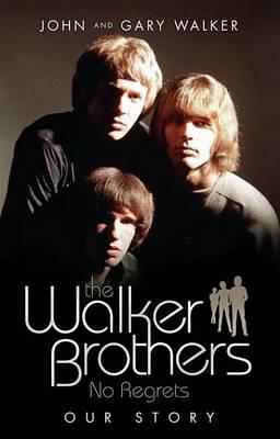 Walker Brothers: No Regrets