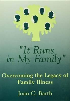 It Runs in My Family: Illness as a Family Legacy
