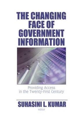 Changing Face of Government Information, The: Providing Access in the Twenty-First Century