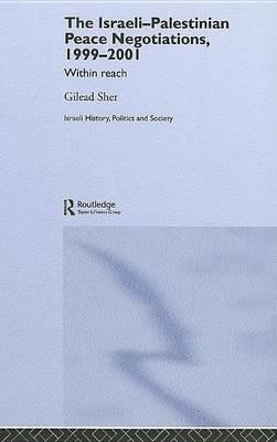Israeli-Palestinian Peace Negotiations, 1999-2001: Within Reach