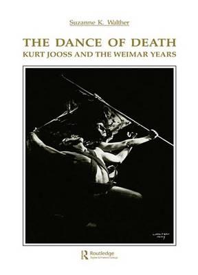 Dance of Death: Kurt Jooss and the Weimar Years