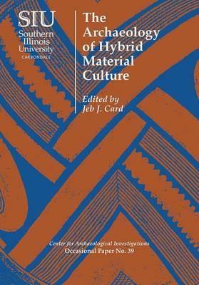 Archaeology of Hybrid Material Culture