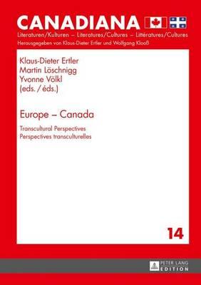 Europe - Canada: Transcultural Perspectives. Perspectives Transculturelles