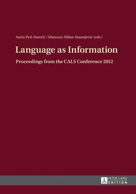 Language as Information: Proceedings from the Cals Conference 2012