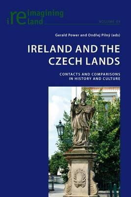Ireland and the Czech Lands: Contacts and Comparisons in History and Culture