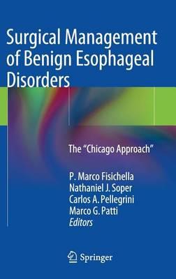Surgical Management of Benign Esophageal Disorders: The Chicago Approach