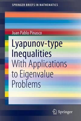 Lyapunov-Type Inequalities: With Applications to Eigenvalue Problems