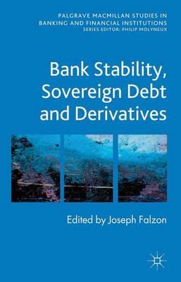Bank Stability, Sovereign Debt and Derivatives