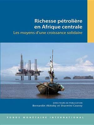 Oil Wealth in Central Africa: Policies for Inclusive Growth