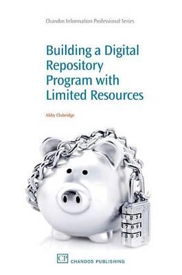 Building a Digital Repository Program with Limited Resources