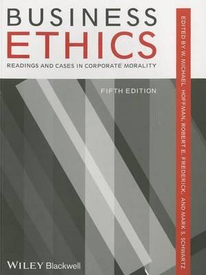Business Ethics: Readings and Cases in Corporate Morality