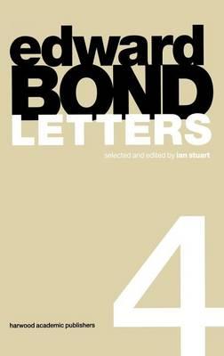 Edward Bond: Letters 4