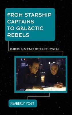 From Starship Captains to Galactic Rebels