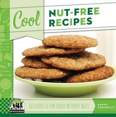 Cool Nut-Free Recipes: : Delicious & Fun Foods Without Nuts