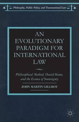 Evolutionary Paradigm for International Law, An: Philosophical Method, David Hume, and the Essence of Sovereignty